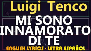 MI SONO INNAMORATO DI TE - Luigi Tenco 1962 (Letra Español, English Lyrics, Testo Italiano)