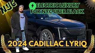 ⚡⬛ 2024 Cadillac LYRIQ | EV Luxury for Uber Black & NYC Black Car Service