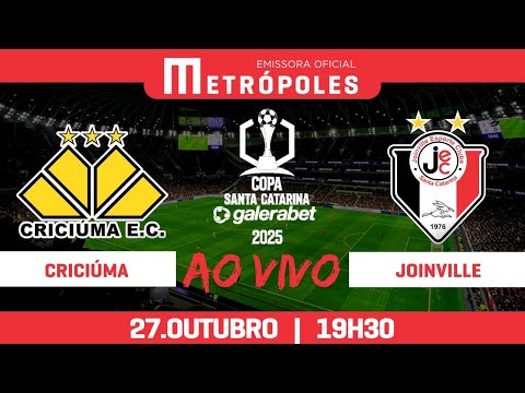 COPA SANTA CATARINA 2025 - CRICIÚMA x JOINVILLE - AO VIVO E COM IMAGENS - 27.10.25