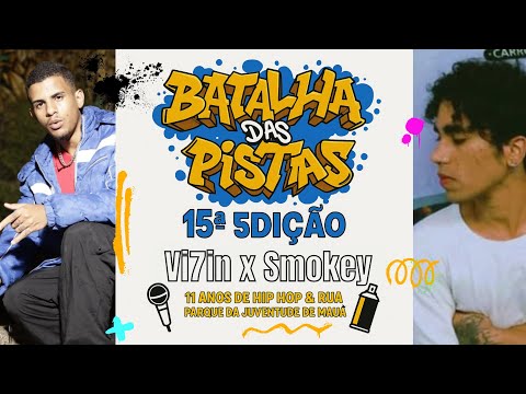 Vi7in x Smokey na Batalha das Pistas 15° Edição – Soco de rima na massa encefálica!