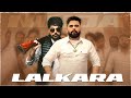Lalkara Jai Randhhawa Ninja New Punjabi Song 2024 Latest Punjabi Songs 2024