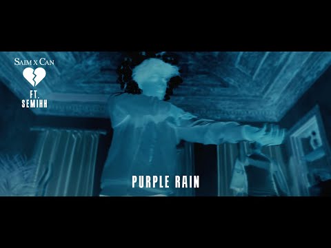 SAIM x CAN & SEMIHH - Purple Rain (directed by @husstla)