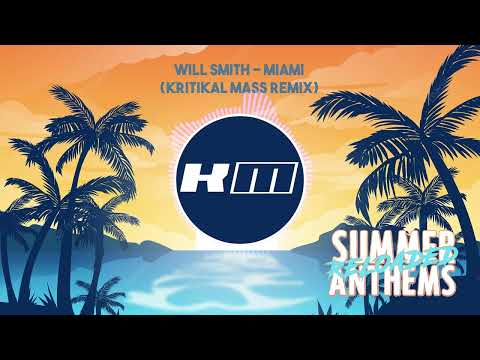Will Smith - Miami (Kritikal Mass Remix)