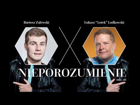 Nieporozumienie 16: Łukasz "Lotek" Lodkowski