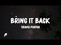 Travis Porter Bring It Back Lyrics