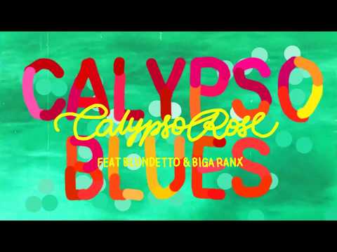 Calypso Rose - Calypso Blues (feat Biga Ranx & Blundetto) (Lyrics Video)