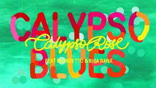Calypso Rose - Calypso Blues (feat Biga Ranx &amp; Blundetto) (Lyrics Video)