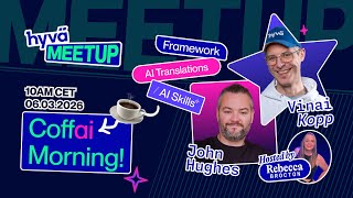 Coffai Morning: Hyvä AI Skills, AI Translations & the Framework Behind Them | Hyvä Meetup