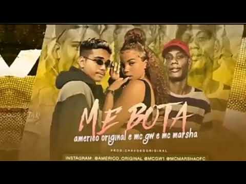 Me bota MC Marcha Américo original e MC gw