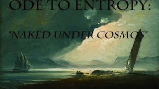(Epic/Folk Metal) Ode To Entropy - Naked Under Cosmos