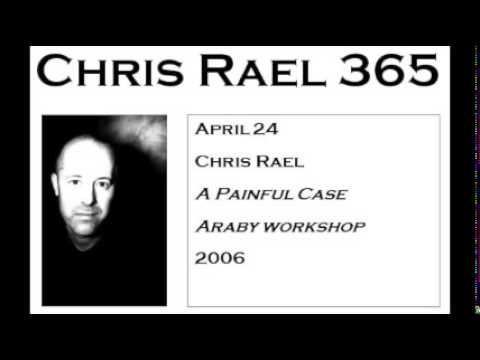Chris Rael - A Painful Case (Araby Workshop, Dixon Place, 2006)