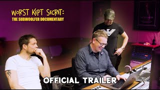 Worst Kept Secret: The Subwoolfer Documentary (Official Trailer)