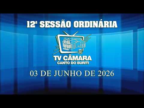 12ª SESSÃO ORDINÁRIA - 03 DE JUNHO DE 2026