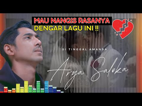 NANGIS DENGAR LAGU INI‼️ ARYA SALOKA DI TINGGAL AMANDA (SLOW ROCK)