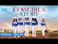 A Cowgirl S Story Official Trailer