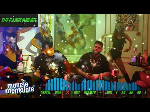 Costel Biju ❌ Iuly Neamtu   LUPII  Au Au Au   Mega Hit  Remix   Manele Mentolate