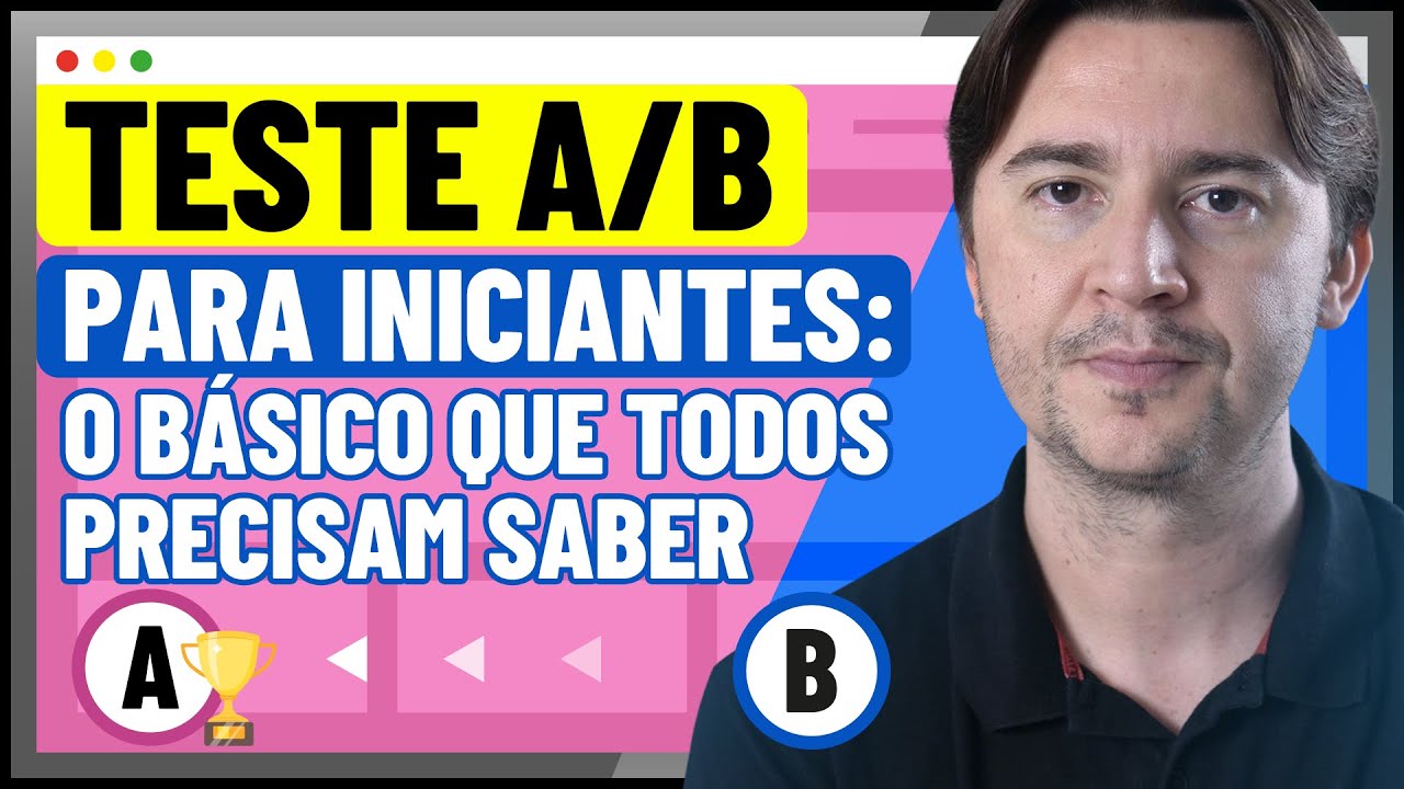 TESTE A/B: O QUE É? COMO FUNCIONA? QUAL O JEITO CERTO DE FAZER PARA VENDER MAIS?