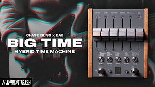 Video thumbnail for Chase Bliss x Electronic Audio Experiments - BIG TIME // Full Demo [ STEREO] by ambienttrash