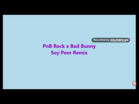 Pnb rock x bad bunny soy peor