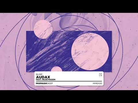 Audax feat. Niles Mason - Bump