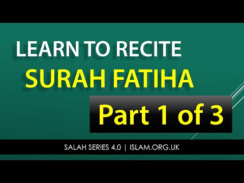Salah Series 4.5.1 - Learn to Recite Surah Fatiha - Part 1 of 3 - Madrasah.co.uk