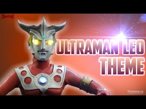 Ultraman Leo (ウルトラマンレオ) Theme (SUB ESPAÑOL)