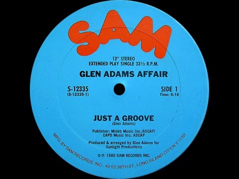 Glen Adams Affair - Just a Groove - 1980