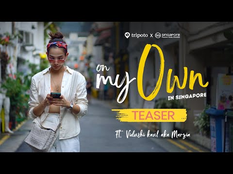 On My Own In Singapore | Travel Web Series | Voyage of self-discovery | Official Teaser