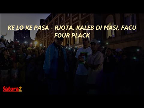 KE LO KE PASA - RJOTA, KALEB DI MASI, FACU FOUR PLACK (Saturado)