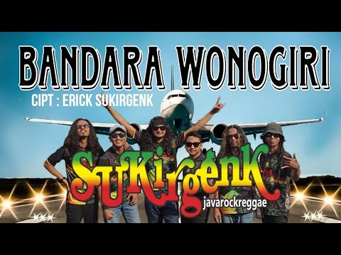SUKIRGENK - BANDARA WONOGIRI