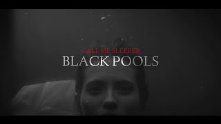 Call Me Sleeper - Black Pools