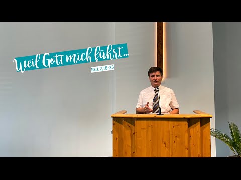 Gottesdienst - Weil Gott mich führt... - Rut 2,18-23