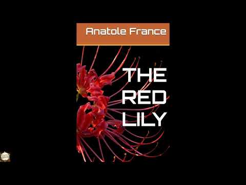 THE RED LILY by Anatole France — free full audiobook