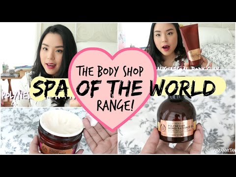 Trying Out the Body Shop Spa of the World Range & My Favourites!