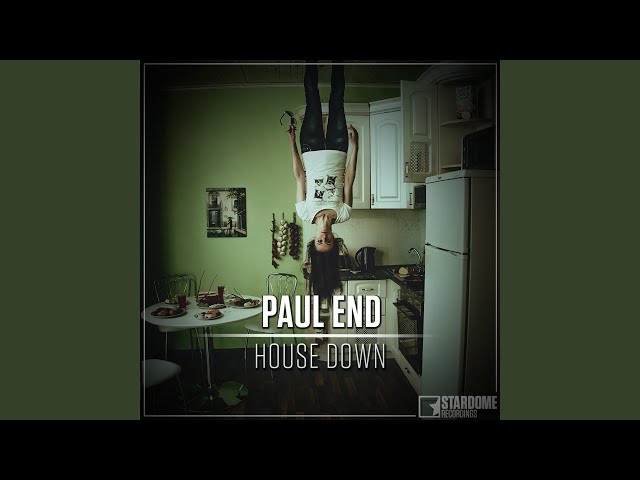 Paul End - House Down (Radio Edit)