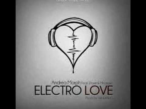 Andrea Morph Ft. Dave & Monique - Electro Love (Double D Project Remix Edit)