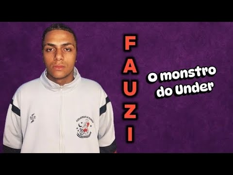 FAUZI - (O MONSTRO DO UNDERGROUND) 