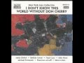 I Don' t Know this World Without Don Cherry