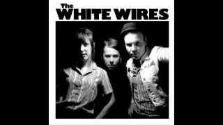 The White Wires - "Please Write"