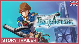 The Legend of Heroes: Trails to Azure - Story Trailer (Nintendo Switch, PS4, PC) (EU - English)
