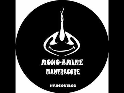NARCOSIS 02 - Mono-Amine - Mantracore