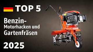 TOP—5. Beste Benzin-Motorhacken und Gartenfräsen. Test & Vergleich 2025