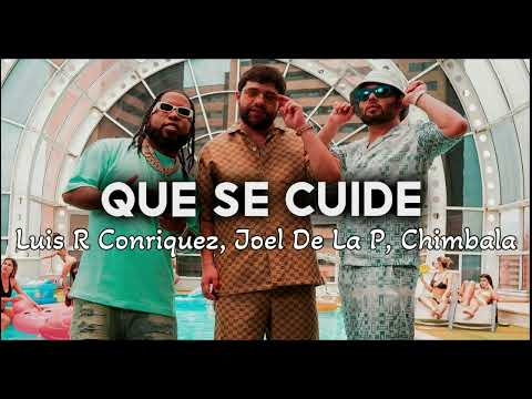Luis R Conriquez, Joel De La P, Chimbala  - Lue Se Cuide (Oficial Video)