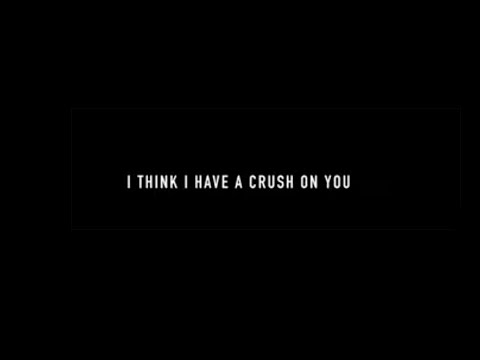 Trailer - I think I have a crush on you