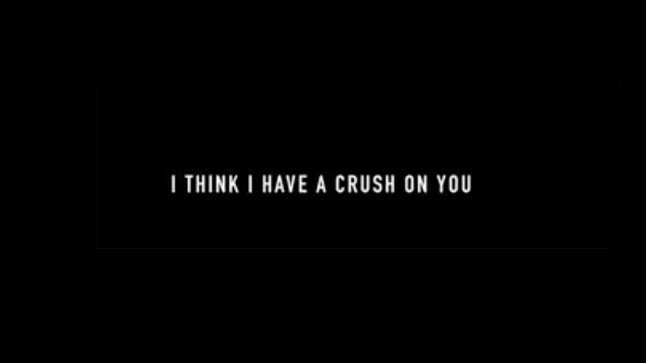 Trailer - I think I have a crush on you