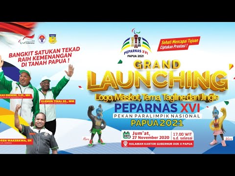 GRAND LAUNCHING LOGO, MASKOT, TEMA TAGLINE DAN JINGLE PEPARNAS XVI PAPUA 2021