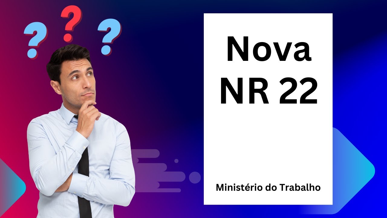 Nova NR 22 - Comentando itens da nova norma