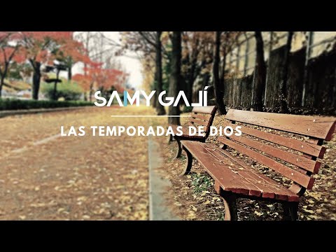 Samy Galí - "Las Temporadas de Dios." | 1 Hora | Sonidos Que Sanan | Musica Relajante | Meditación