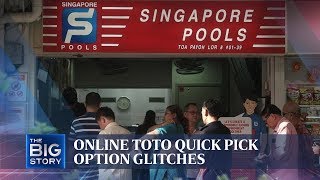 THE BIG STORY: Online Toto Quick Pick option affected by glitches | The Straits 