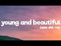 Lana Del Rey - Young and Beautiful (Lyrics)